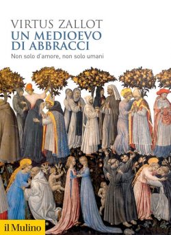 Medioevo di abbracci